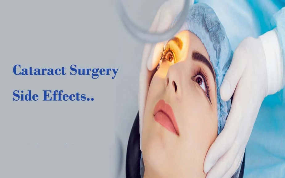 Cataract eye surgery side effects